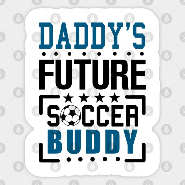 Daddy's Future Soccer Buddy Sticker by KsuAnn